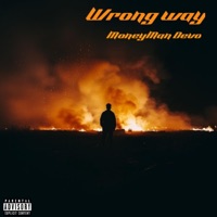 Wrong Way - Single - MoneyMan Devo