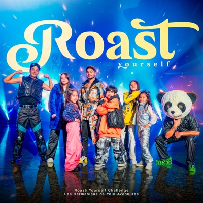 Roast Yourself Challenge: Las Hermanitas de Yolo Aventuras - Single