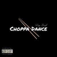 Choppa Dance - Single - Trap Dough