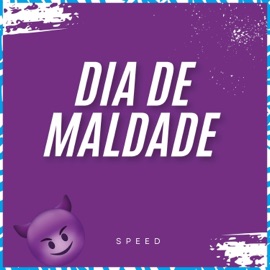 Dia de Maldade (Speed) MC Alex DS, WBoy & MC Alex Revoada