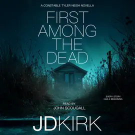 First Among the Dead: A Constable Tyler Neish Novella