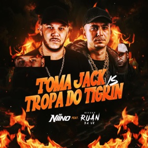 TOMA JACK x TROPA DO TIGRIN