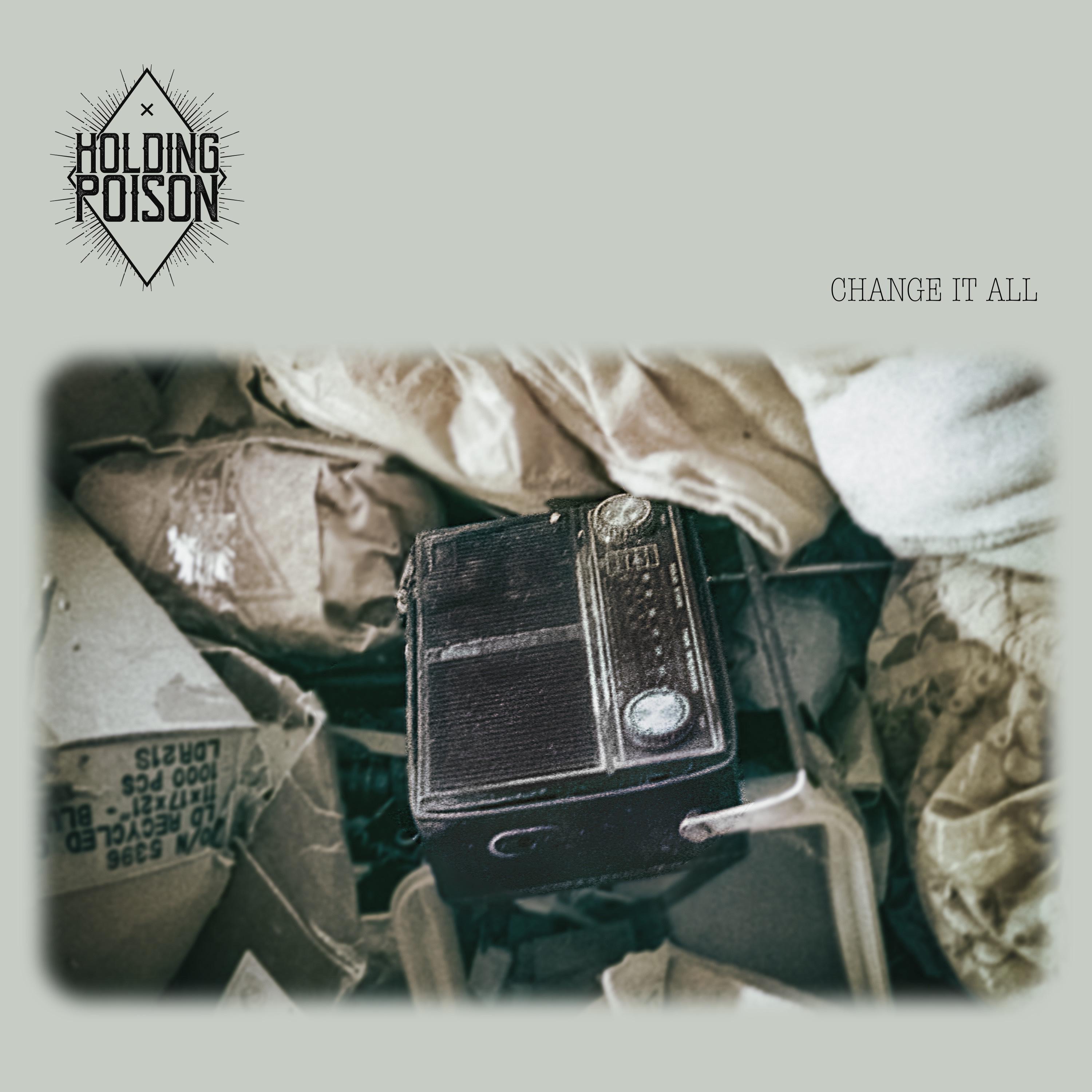 Holding Poison - Change It All
