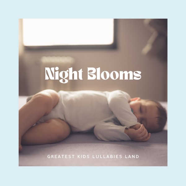 Night Blooms: Instrumental Lullabies
