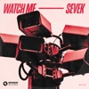 Watch Me (Extended Mix) - Single