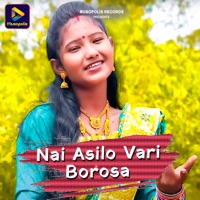 Nai Asilo Vari Borosa - Single - Chumki Rani Mahata