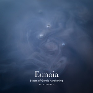 Eunoia – Steam of Gentle Awakening