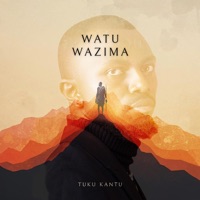 Watu Wazima - Single - Tuku Kantu
