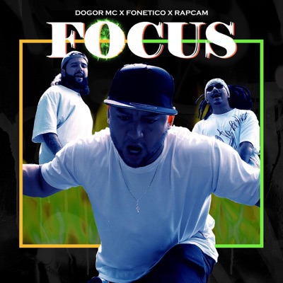 Focus (feat. Dogor Mc & Rapcam) - Single