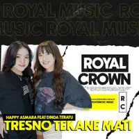 Tresno Tekane Mati — Royal Music & Happy Asmara