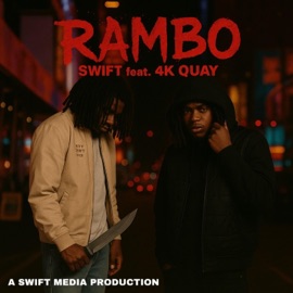 Rambo (feat. 4K Quay) [Remix] Swift