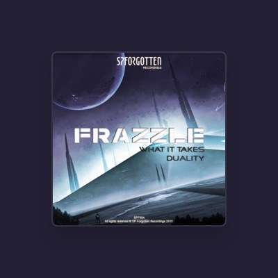 Frazzle을(를) 듣고, 뮤직 비디오를 보고, 약력을 읽고, 투어 일정 등을 확인하세요!