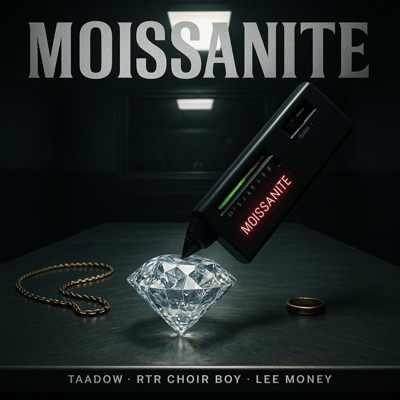 MOISSANITE (feat. Lee Money & RTR Choirboy) - Single