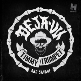 Déjà-Vu Timmy Trumpet & Savage