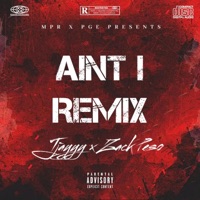 Aint I Remix (feat. Zack Peso) - Single - Tjayyy