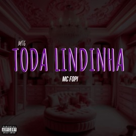 Mtg Toda Lindinha MC Fopi & DJ hud