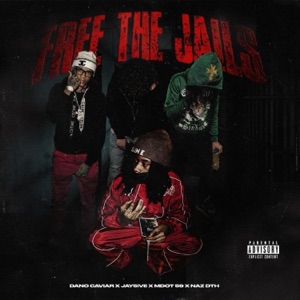Free The Jails (feat. Mdot 59, Dano Caviar & Naz Dth) - Single
