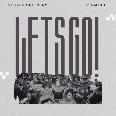 Let's Go! (feat. Slvmbrs) - Single