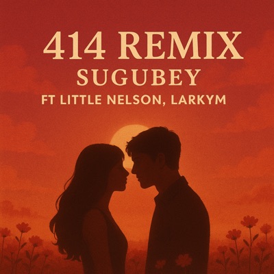 414 (feat. larkym & Little nelson) [Remix] - Single