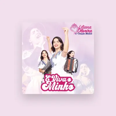 Listen to Liliana Oliveira Com Coração Minhoto, watch music videos, read bio, see tour dates & more!
