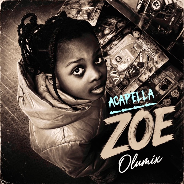 Zoe (Acapella)