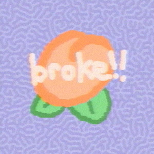broke!!
