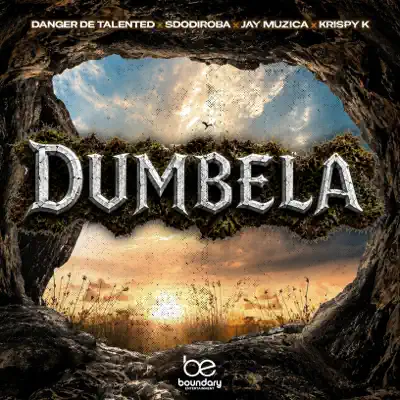 Listen to Dumbela - Single by Danger De Talented, SdoDiRoba, JayMuzica & Krispy K