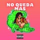 No Queda Mas Single