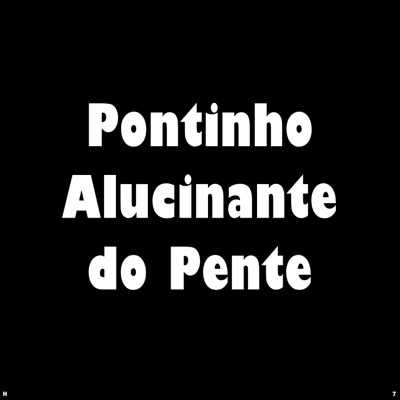 Pontinho Alucinante do Pente (feat. Os Hawaianos) - Single