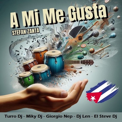 A Mi Me Gusta (feat. Turro DJ, Miky DJ, Giorgio Nep, DJ Len & El Steve DJ) - Single