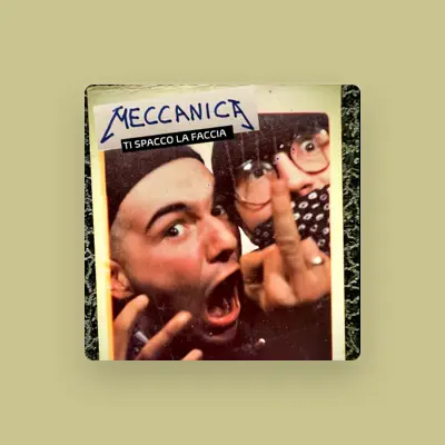 Listen to MECCANICA, watch music videos, read bio, see tour dates & more!