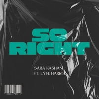 So Right (feat. Lyfe Harris) - Single - Sara Kashani