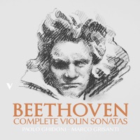 Beethoven: Violin Sonatas - Paolo Ghidoni & Marco Grisanti