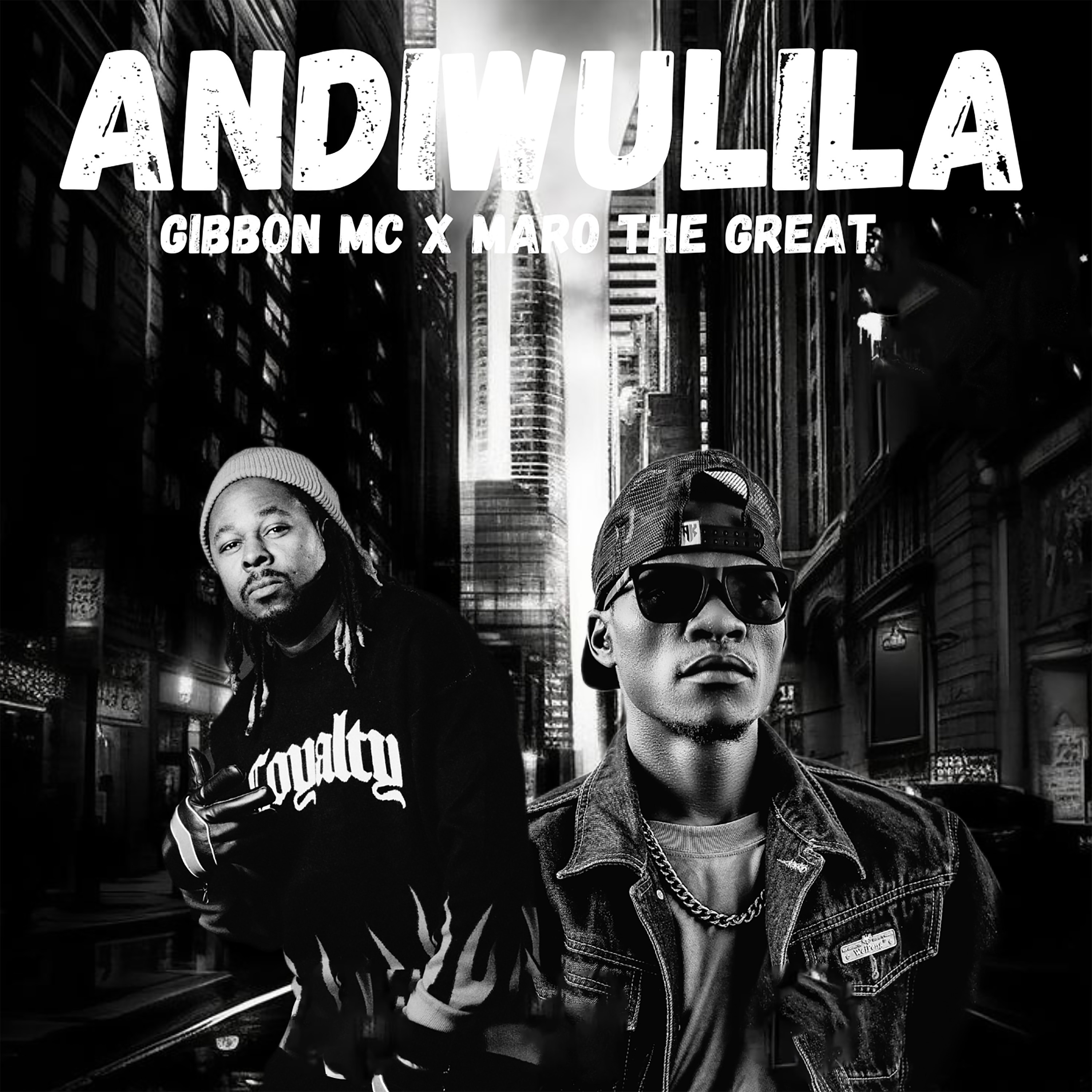Gibbon Mc - Andiwulila, Gibbon mc ft Maro the greatest