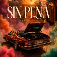 Sin Pena — La Dosis