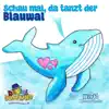 Schau mal, da tanzt der Blauwal