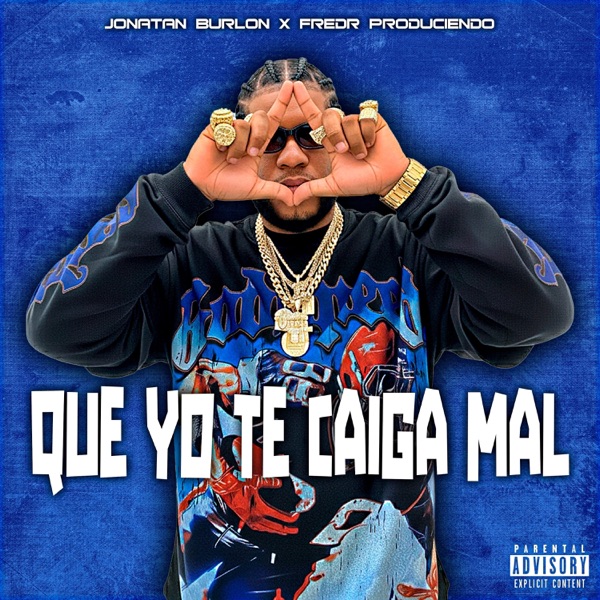Que Yo Te Caiga Mal (feat. FreDR Produciendo)