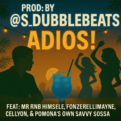 ADIOS!!! (feat. MR RNB, CELLYON, FONZERELLIMAYNE & SAVVY SOSSA) - Single