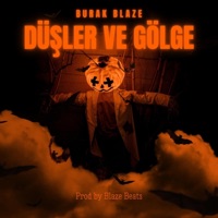 Düşler Ve Gölge - Burak Blaze