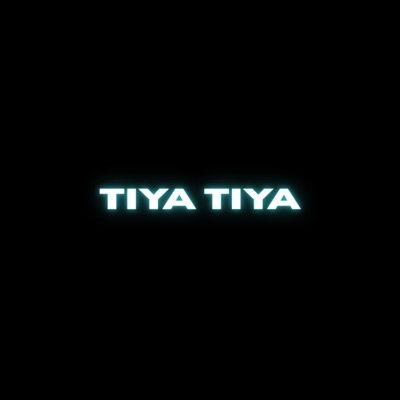 TIYA TIYA - Single