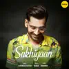 Maninder Buttar - Sakhiyaan