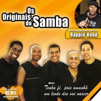 Tenha Fé, Pois Amanhã um Lindo Dia Vai Nascer (Remix - Extended) - Single - Os Originais do Samba & Rappin Hood