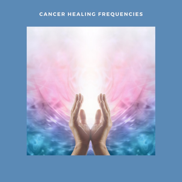Cancer Healing Frequencies