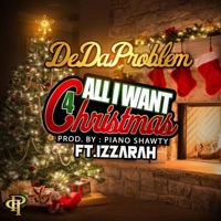 All I Want For Christmas (feat. Izzarah) - Single - DeDaProblem