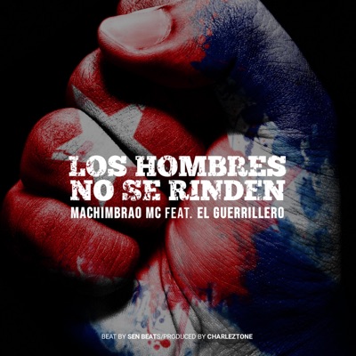 Los hombres no se rinden (feat. El Guerrillero) - Single