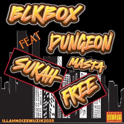 SUKAH FREE (feat. DUNGEON MASTA) - Single