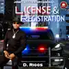 D Riggs - License & Registration