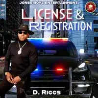 License & Registration — D Riggs