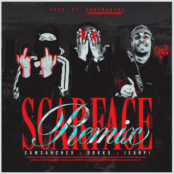 Scarface RMX (feat. Drkko & Jeanpi)