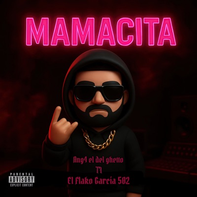 Mamacita (feat. ang4 el del ghetto) - Single